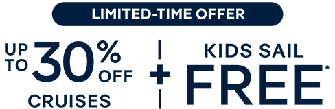 Save big and book your next holiday with up to 30% off cruises and kids sail free on select sailings!