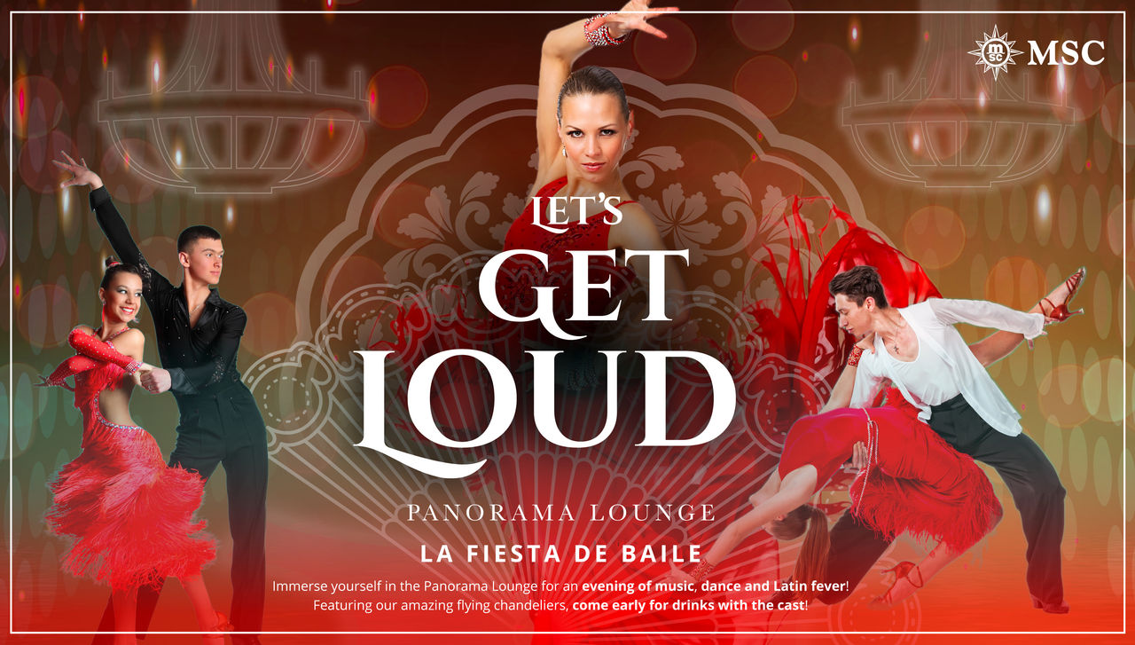 Dancers in vibrant costumes perform energetically in front of Let’s Get Loud text | MSC Cruises